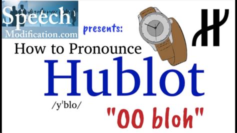 hublot pronunciation fr|pronounce hublot in english.